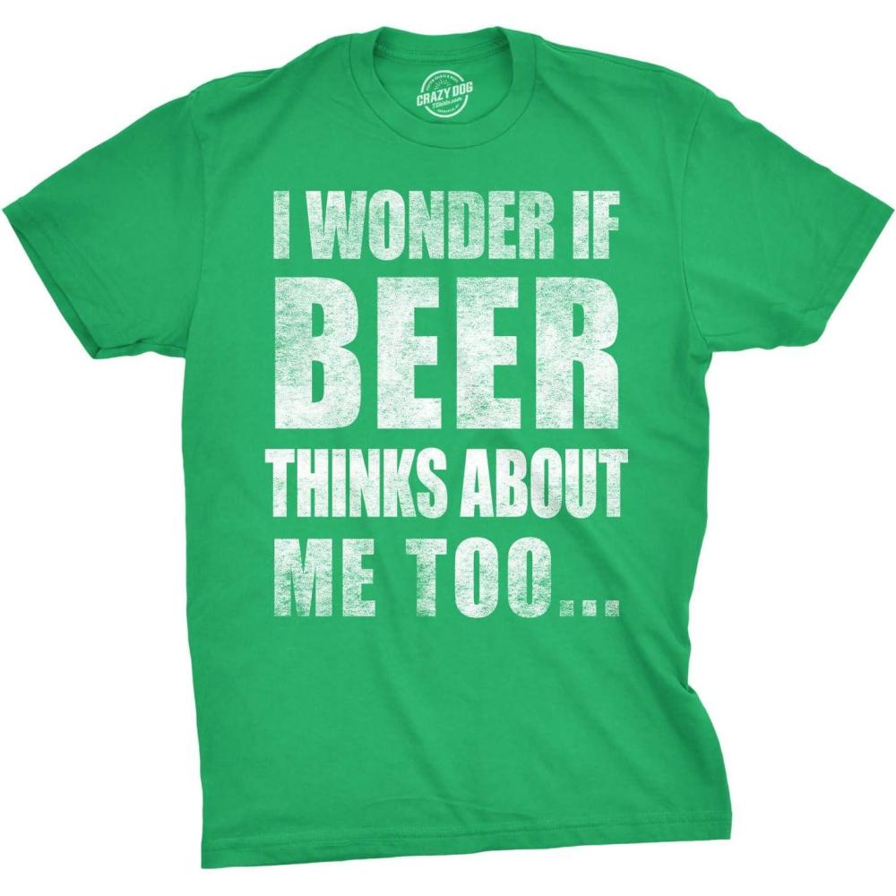 imageMens I Wonder If Beer Thinks About Me Too Funny Sarcastic Drinking TeeGreen