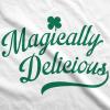 Magically Delicious St Patricks Day Shirt – Funny Irish Tee Mens Lucky Clover Novelty Graphic(White)