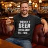 Mens I Wonder If Beer Thinks About Me Too Funny Sarcastic Drinking Tee(Green)