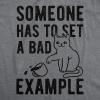 Mens Someone Has to Set A Bad Example Hilarious Coffee Cat Graphic T-Shirt(Dark Heather Grey)