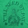 Womens Yall Need St Pat T Shirt Funny Saint Paddys Day Parade Lovers Tee for Ladies(Heather Green – Pat)