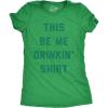 Womens This Be Me Drinkin Shirt Tee Funny St Paddys Day Parade Drinking Lovers T Shirt for Ladies(Heather Green – Drinkin)