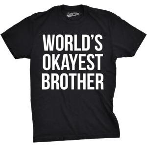 Crazy Dog Mens T Shirt Worlds Okayest Brother Sarcastic Humor Sibling Tee(Black)