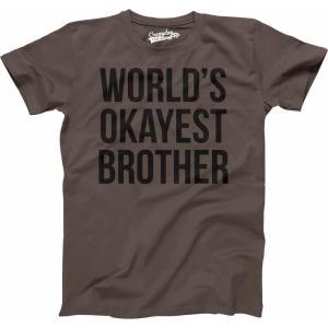 Crazy Dog Mens T Shirt Worlds Okayest Brother Sarcastic Humor Sibling Tee(Brown)