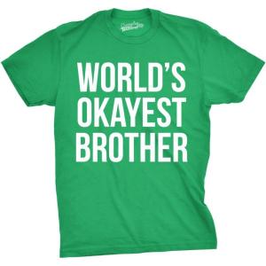 Crazy Dog Mens T Shirt Worlds Okayest Brother Sarcastic Humor Sibling Tee(Green)