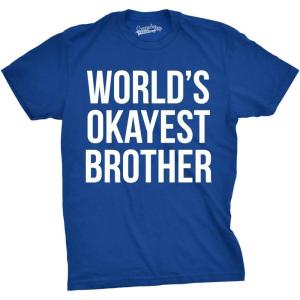 Crazy Dog Mens T Shirt Worlds Okayest Brother Sarcastic Humor Sibling Tee(Heather Royal)