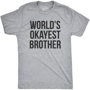 Crazy Dog Mens T Shirt Worlds Okayest Brother Sarcastic Humor Sibling Tee(Light Heather Grey)