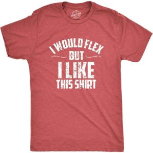Mens I Would Flex But I Like This Shirt Funny Adult Working Out Gym Tee for Guys(Heather Red)