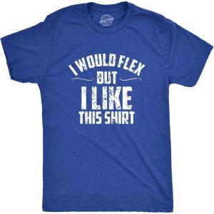 Mens I Would Flex But I Like This Shirt Funny Adult Working Out Gym Tee for Guys(Heather Royal)