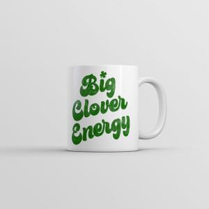 Big Clover Energy Mug Funny St Patricks Day Graphic Coffee Cup – 11oz Microwave Safe Insulated Drinking Cup