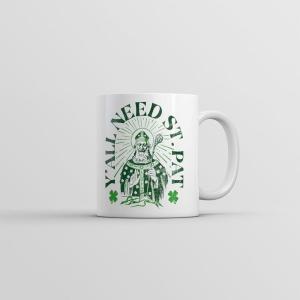 Yall Need St Pat Mug Funny St Patricks Day Novelty Coffee Cup – 11oz Microwave Safe Insulated Drinking Cup