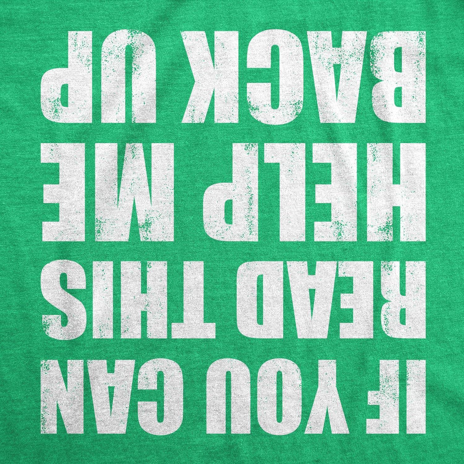 imageMens Funny Shirts If You Can Read This Help Me Back Up St Patricks Day Tee for MenHeather Green Help Me Back Up