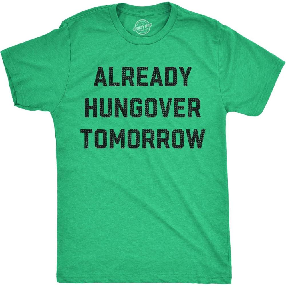 imageFunny St Patricks Day Shirts for Men Sarcastic Designs for Saint Paddys DayHeather Green Already Hungover Tomorrow