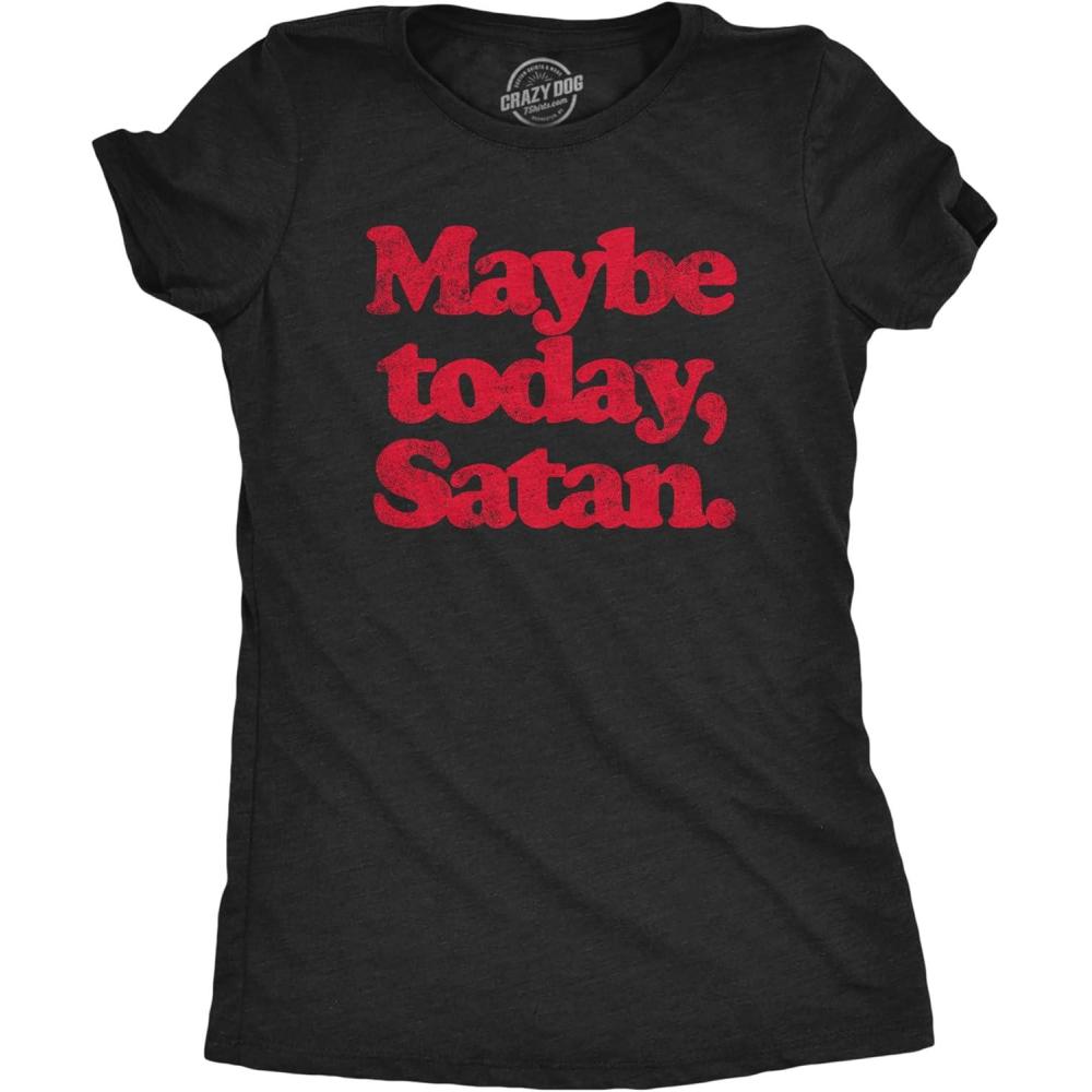 imageWomens Maybe Today Satan T Shirt Funny Sarcastic Devil Joke Graphic Novelty Tee HalloweenHeather Black