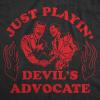Mens Funny T Shirts Just Playing Devils Advocate Sarcastic Satan Graphic Novelty Tee for Men