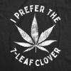 Mens I Prefer The 7 Leaf Clover T Shirt Funny Saint Patricks Day Marijuana Tee(Heather Black)