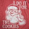 Mens Santa T Shirts Funny Christmas Party St Nick Xmas Joke Tees for Guys(Heather Red – for the Cookies)
