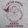 Mens Santa T Shirts Funny Christmas Party St Nick Xmas Joke Tees for Guys(Light Heather Grey – Came Twice)