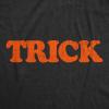 Treat and Treat T Shirts Funny Halloween Trick Or Treat Joke Tees for Men and Women(Heather Black – Mens Trick)