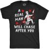 Mens Funny T Shirts A Real Man Will Chase After You Sarcastic Killer Graphic Halloween Novelty Tee for Men