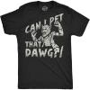 Mens Funny T Shirts Can I Pet That Dog Sarcastic Werewolf Graphic Novelty Halloween Tee for Men