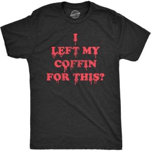 Mens I Left My Coffin for This T Shirt Funny Spooky Halloween Vampire Joke Tee for Guys(Heather Black – Coffin)