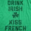 Womens Drink Irish Kiss French Shirt Clever Saint Patricks Day Saying Hilarious(Heather Green)