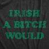 Womens Funny T Shirts Irish A Bitch Would St Patricks Day Novelty Tee(Heather Black – Irish)