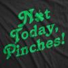 Womens Not Today Pinches T Shirt Funny St Pattys Day Parade Pinch Joke Tee for Ladies(Heather Black – Not Today Pinches)