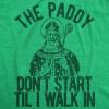 Womens The Paddy Dont Start Til I Walk in T Shirt Funny Saint Patricks Day Humor(Heather Green)