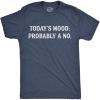 Mens Todays Mood: Probably A No T Shirt Funny Sarcastic Bad Day Tee