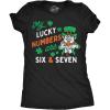 Womens Funny T Shirts My Lucky Numbers are Six and Seven Sarcastic St Patricks Day Tee for Ladies