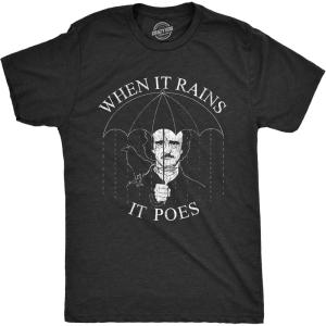 Crazy Dog Men’s T Shirt When It Rains, It Poes Funny Edgar Allan Poe Graphic Tee(Heather Black)
