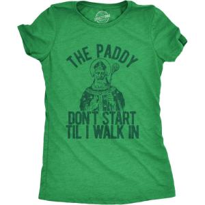 Womens The Paddy Dont Start Til I Walk in T Shirt Funny Saint Patricks Day Humor(Heather Green)