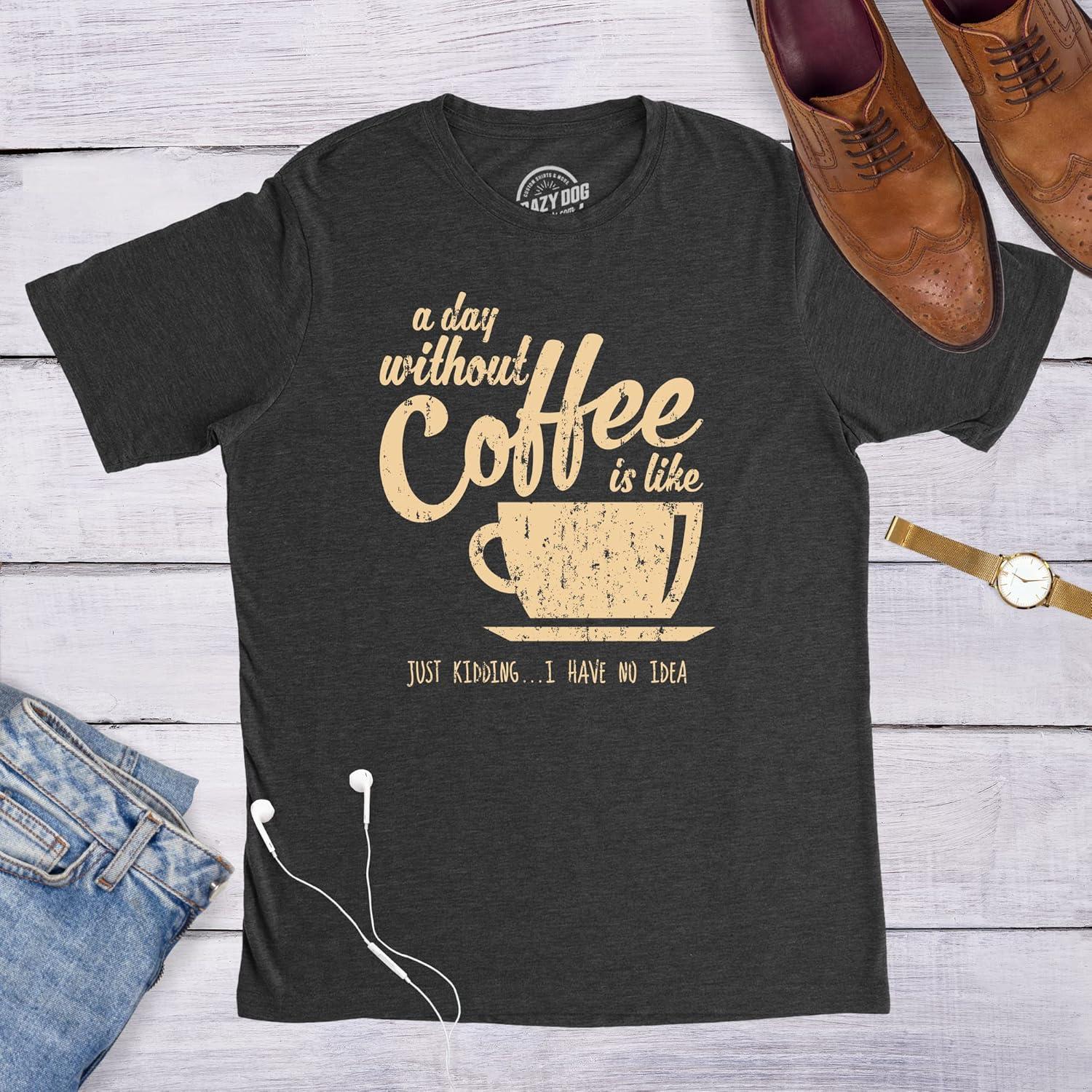 imageMens A Day Without Coffee Funny Graphic T Shirt Caffeine Addicted Cool VintageHeather Light Blue