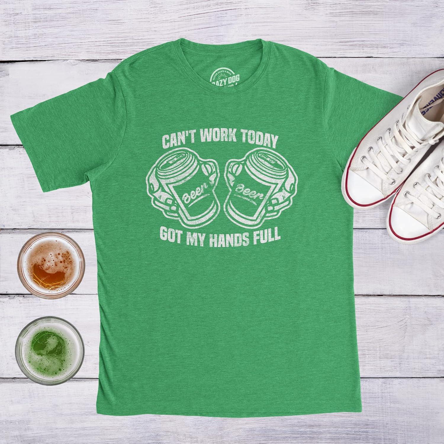 imageMens Cant Work Today Got My Hands Full T Shirt Funny Drinking Saint Patricks DayHeather Green