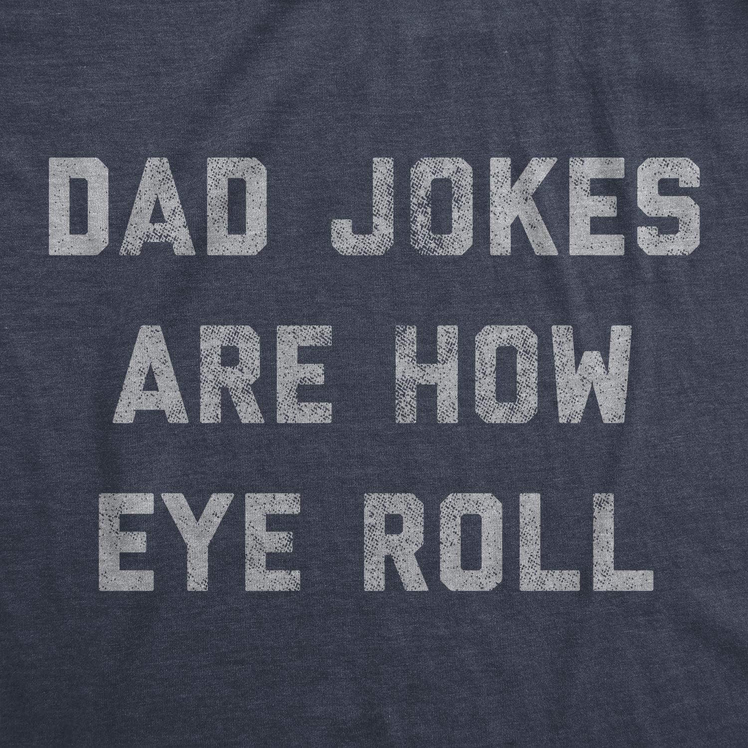 imageMens Dad Jokes are How Eye Roll T Shirt Funny Fathers Day Graphic Novelty Hilarious TeeHeather Navy Dad Jokes