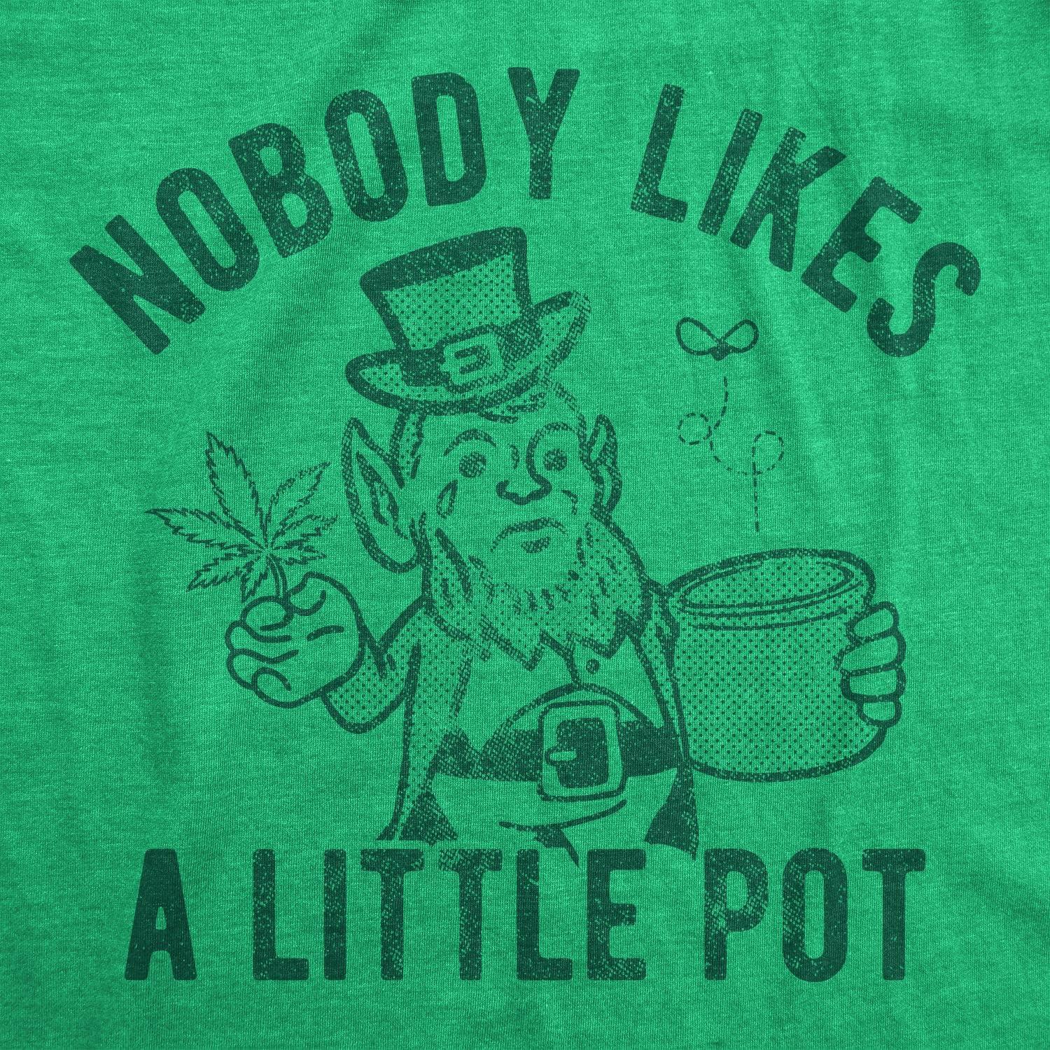 imageMens Nobody Likes A Little Pot T Shirt Funny St Patricks Day Outfit Weed TeeHeather Green