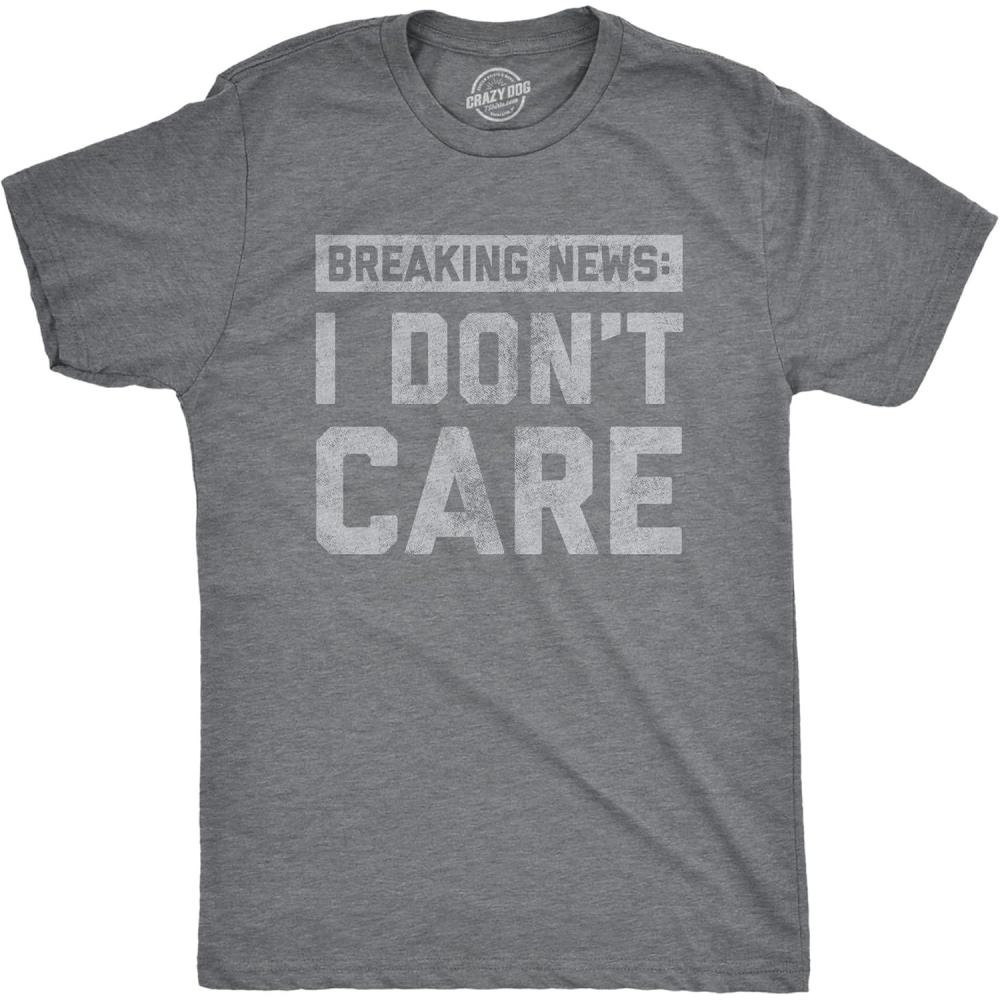 imageMens Breaking News I Dont Care T Shirt Funny Sarcastic Graphic Novelty TeeDark Heather Grey