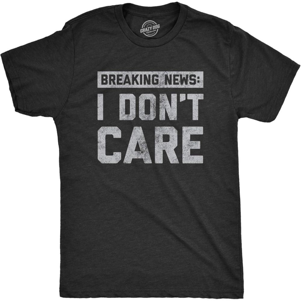 imageMens Breaking News I Dont Care T Shirt Funny Sarcastic Graphic Novelty TeeHeather Black