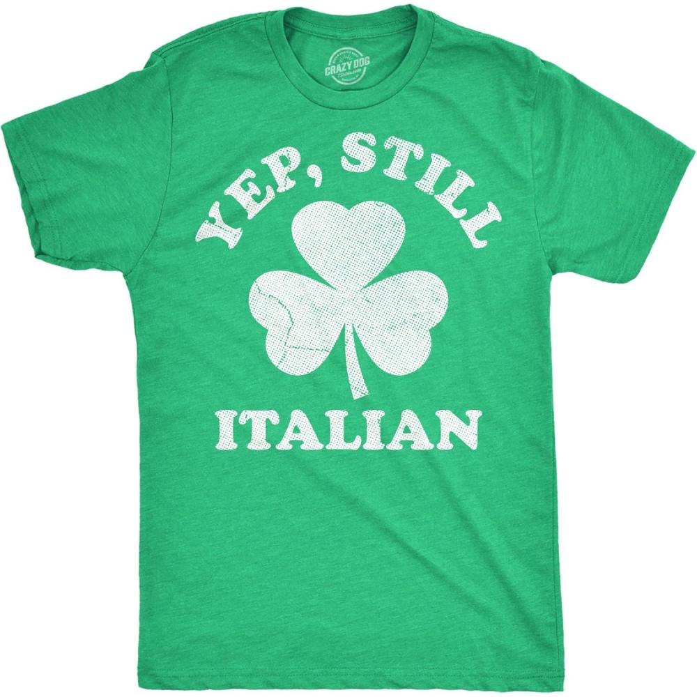 imageMens Funny T Shirts Yep Still Italian Sarcastic St Patricks Day Tee for Men