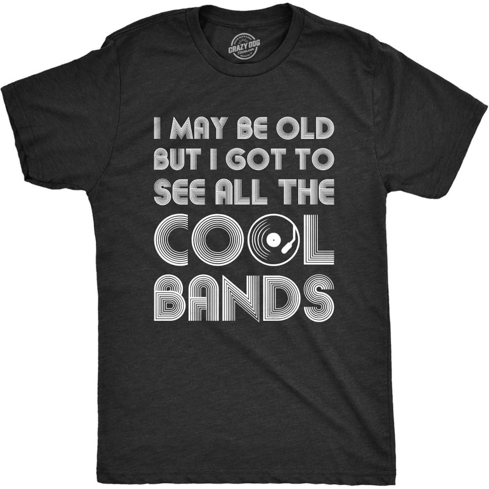 imageMens I May Be Old But I Got to See All The Cool Bands Shirt Funny Concert MusicHeather Black