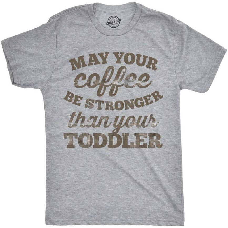 imageMens May Your Coffee Be Stronger Than Your Toddler T Shirt Funny Dad TeeLight Heather Grey