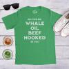 Crazy Dog T-Shirts Whale Oil Beef Hooked Funny St. Patrick’s Day T-Shirt for Men – Heather Green – L