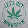 Mens Lets Get Highrish T Shirt Funny Saint Patricks Day Marijuana Graphic Patty(Light Heather Grey)