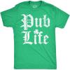 Mens Funny T Shirts Pub Life St Patricks Day Drinking Shirt for Men