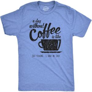 Mens A Day Without Coffee Funny Graphic T Shirt Caffeine Addicted Cool Vintage(Heather Light Blue)