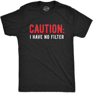Mens Caution I Have No Filter T Shirt Funny Loose Cannon Outlandish Graphic Tee(Heather Black)
