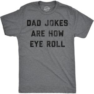 Mens Dad Jokes are How Eye Roll T Shirt Funny Father’s Day Graphic Novelty Hilarious Tee(Dark Heather Grey – Dad Jokes)