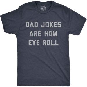Mens Dad Jokes are How Eye Roll T Shirt Funny Father’s Day Graphic Novelty Hilarious Tee(Heather Navy – Dad Jokes)